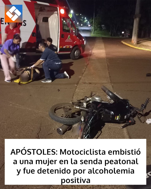 APÓSTOLES: Motociclista embistió a una mujer en la senda peatonal y fue detenido por alcoholemia positiva