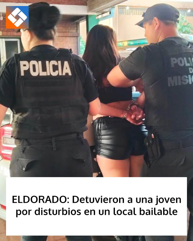 ELDORADO: Detuvieron a una joven por disturbios en un local bailable