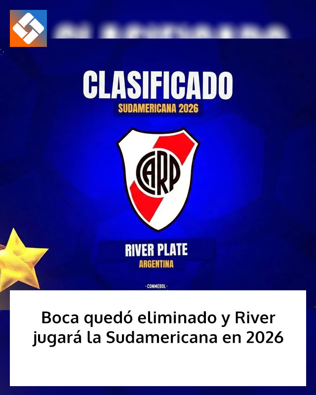 Boca quedó eliminado y River jugará la Sudamericana en 2026