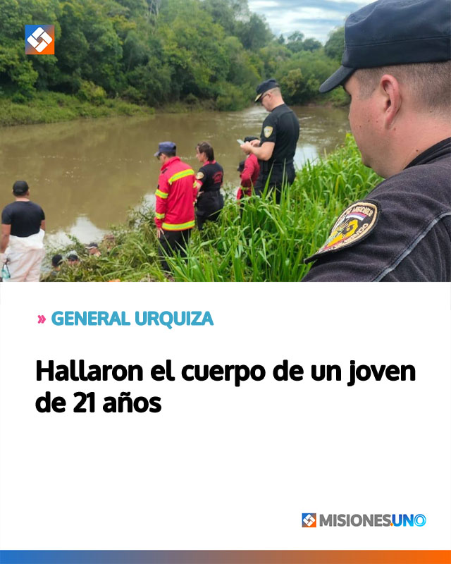 GENERAL URQUIZA: Hallaron el cuerpo de un joven de 21 años