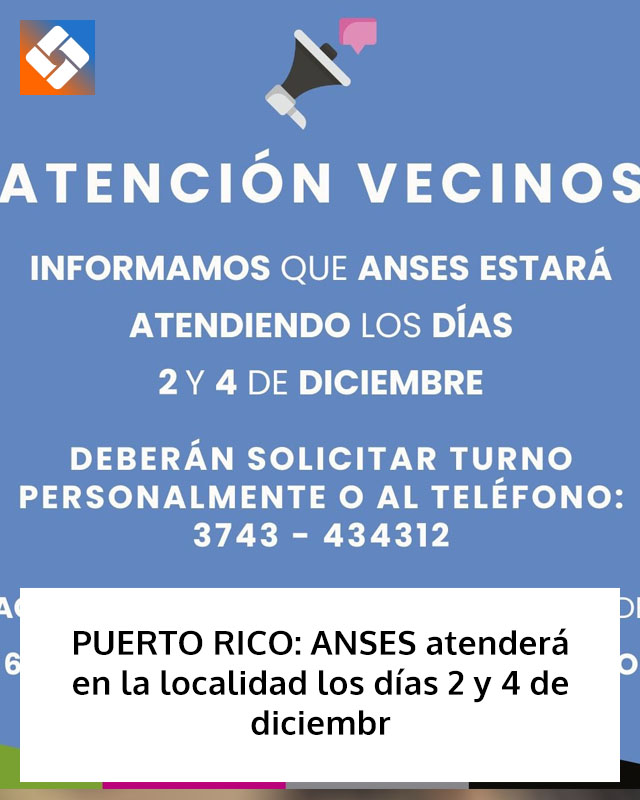 PUERTO RICO: ANSES atenderá en la localidad los días 2 y 4 de diciembre