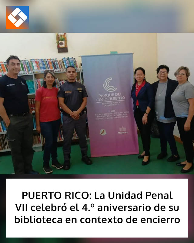PUERTO RICO: La Unidad Penal VII celebró el 4.º aniversario de su biblioteca en contexto de encierro