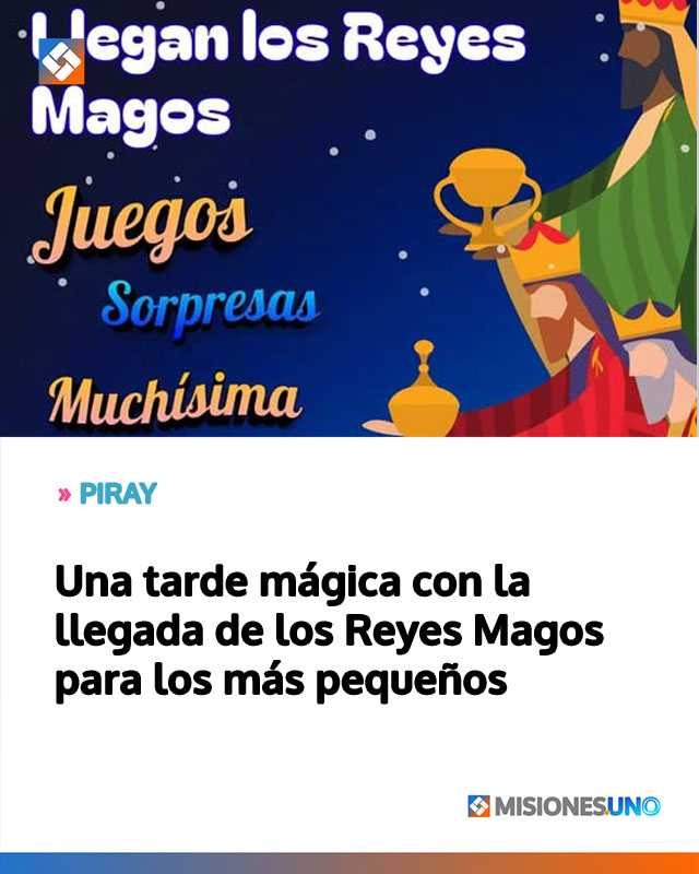 PIRAY: Una tarde mágica con la llegada de los Reyes Magos para los más pequeños