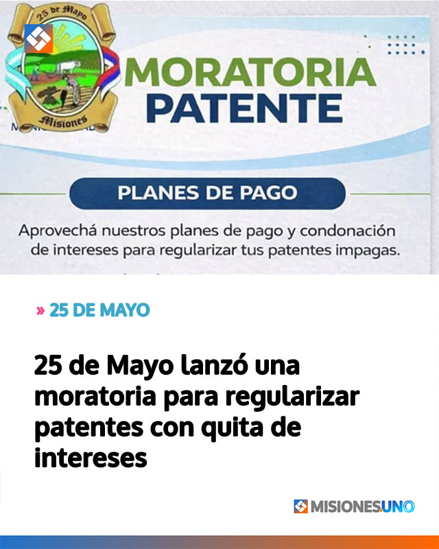 25 de Mayo lanzó una moratoria para regularizar patentes con quita de intereses