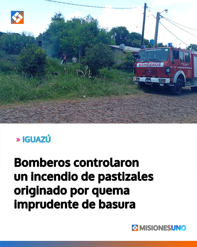 Bomberos controlaron un incendio de pastizales originado por quema imprudente de basura