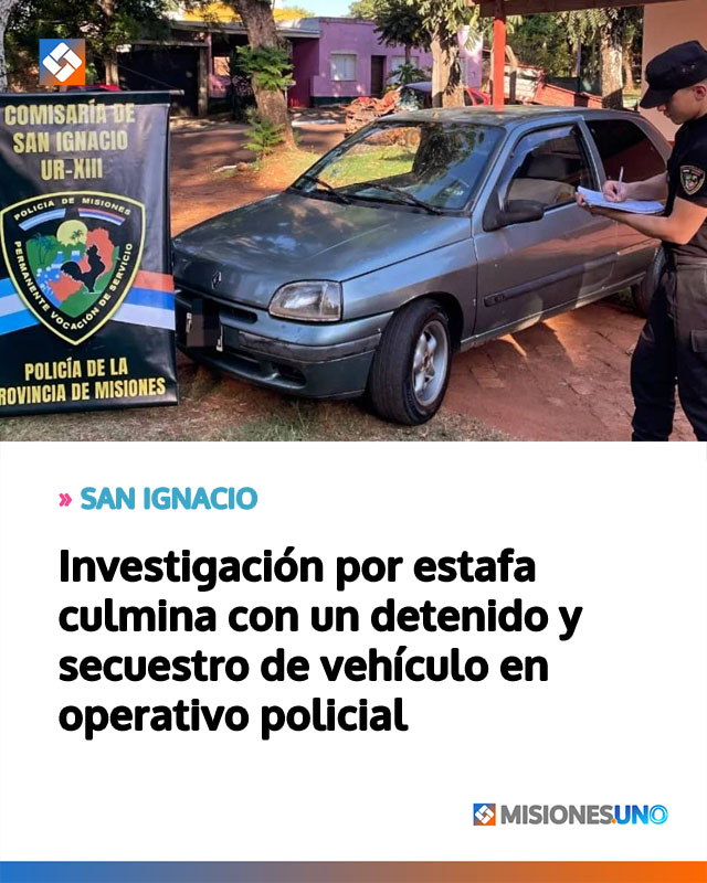Investigación por estafa culmina con un detenido y secuestro de vehículo en operativo policial