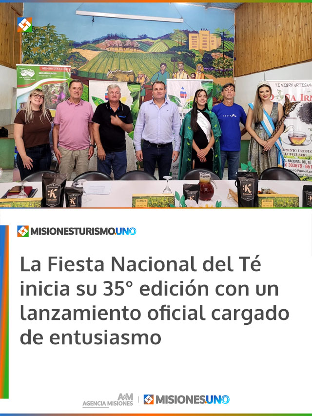 La Fiesta Nacional del Té inicia su 35° edición con un lanzamiento oficial cargado de entusiasmo