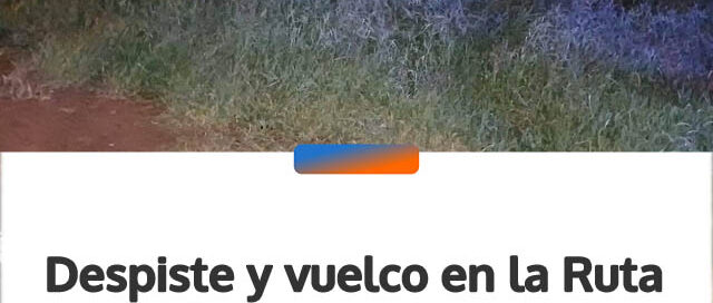 Despiste y vuelco en la Ruta 12 dejó tres heridos leves y un conductor alcoholizado demorado